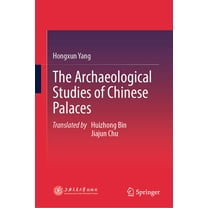 The Archaeological Studies of Chinese Palaces, (Hardcover)