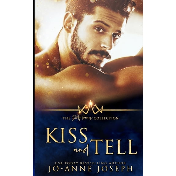 The Dirty Heroes Collection Kiss and Tell, Book 8, (Paperback)