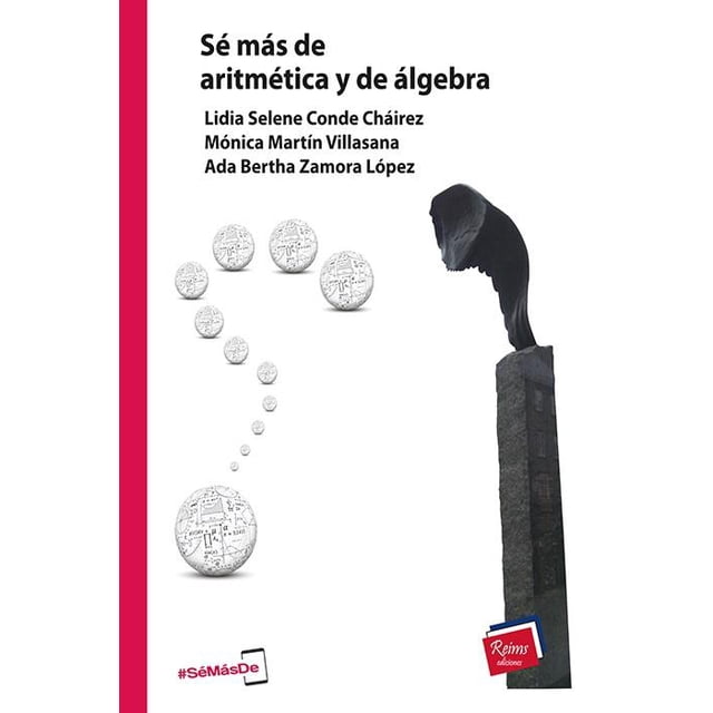 Sé más de aritmética y de álgebra Reims Ediciones 9786077491354