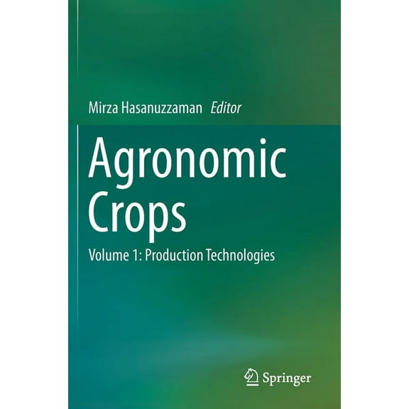 Agronomic Crops: Volume 1: Production Technologies, (Paperback)