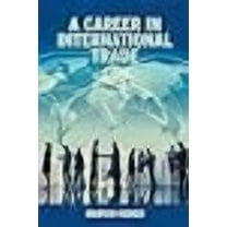 A Career In International Trade (Hardcover)
