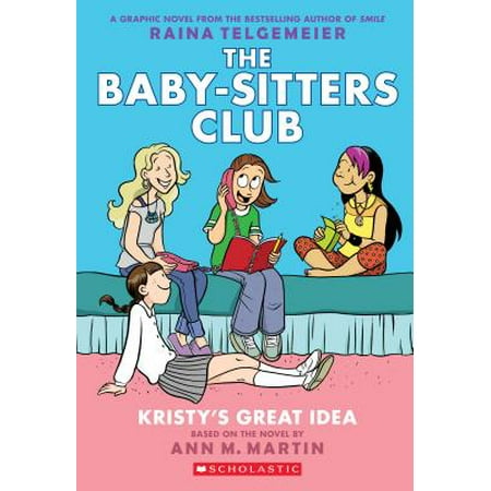Kristy's Great Idea: Full-Color Edition (the Baby-Sitters Club Graphix #1) (Revised, Full Color) (Paperback)