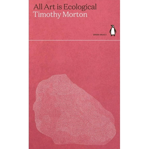 All Art Is Ecological