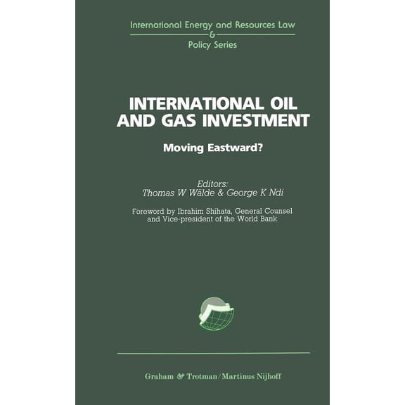 International Energy & Resources Law International Oil and Gas Investment, (Hardcover)