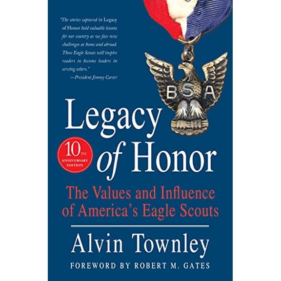 Pre-Owned Legacy of Honor: The Values and Influence of America's Eagle Scouts (Hardcover) 1250105293 9781250105295