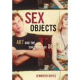 thumbnail image 1 of Sex Objects: Art And The Dialectics Of Desire, 1 of 1