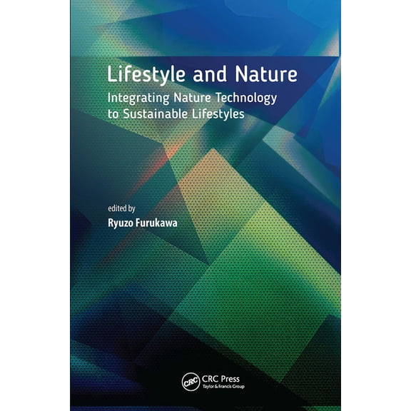 Lifestyle and Nature: Integrating Nature Technology to Sustainable Lifestyles, (Hardcover)