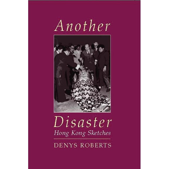 Another Disaster: Hong Kong Sketches, (Hardcover)
