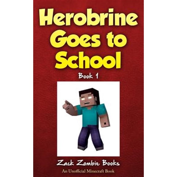 Pre-Owned Herobrine Goes to School (Paperback) 1943330115 9781943330119