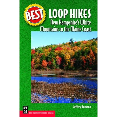 Best Loop Hikes New Hampshire's White Mountains to the Maine (Best Walks In Hampshire)