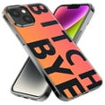 thumbnail image 2 of MUNDAZE Apple iPhone 13 Pro Shockproof Clear Hybrid Protective Phone Case Peach Orange Clear Funny Text Quote Bitch Bye Cover, 2 of 6