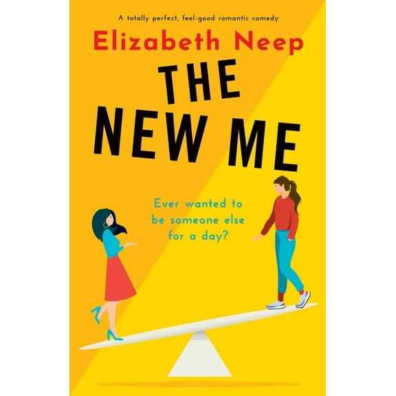 The New Me: A totally perfect, feel-good romantic comedy, (Paperback)