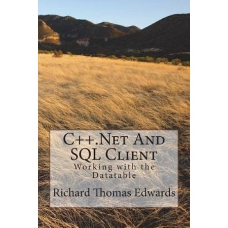 C++.Next And SQL Client: Working with the Datatable | Walmart Canada