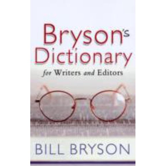 Pre-Owned Bryson's Dictionary for Writers and Editors (Paperback) 0385610440 9780385610445