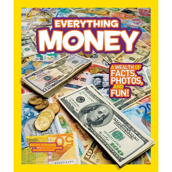 Pre-Owned National Geographic Kids Everything Money: A Wealth of Facts, Photos, and Fun! (Paperback) 1426310269 9781426310263