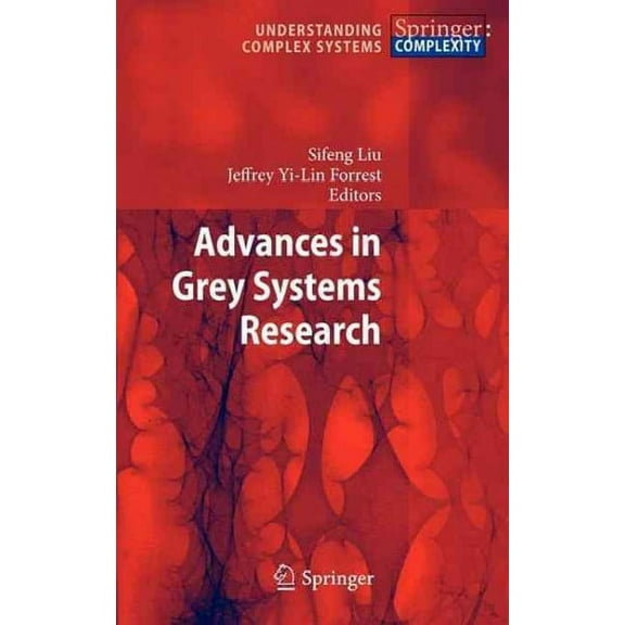 Understanding Complex Systems: Advances in Grey Systems Research (Hardcover)