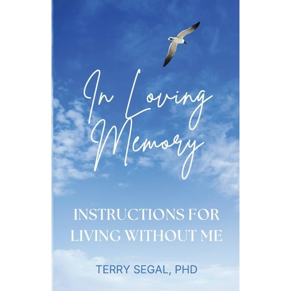 In Loving Memory: Instructions for Living Without Me, (Paperback)