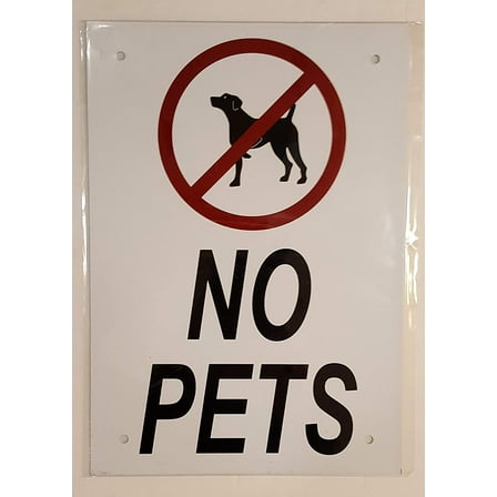 NO PETS SIGN ( ALUMINIUM 6x12 -Rust Free )