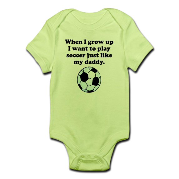 CafePress - Play Soccer Like My Daddy Body Suit - Baby Light Bodysuit