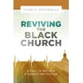 thumbnail image 2 of Pre-Owned Reviving the Black Church: New Life for a Sacred Institution (Paperback) 1433686325 9781433686320, 2 of 2