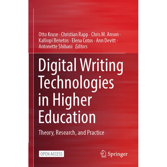 Digital Writing Technologies in Higher Education: Theory, Research, and Practice, (Paperback)