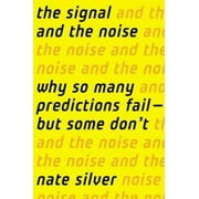 The Signal and the Noise: Why So Many Predictions Fail - But Some Don't, Pre-Owned (Hardcover)