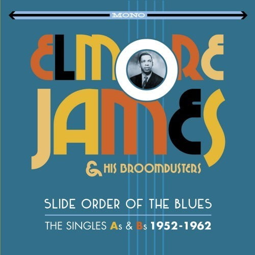 Elmore James - Slide Order Of The Blues: Singles As & Bs 1952-1962 - Music & Performance - CD
