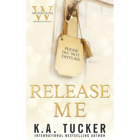 The Wolf Hotel Mermaid Beach Release Me, Book 1, (Paperback)