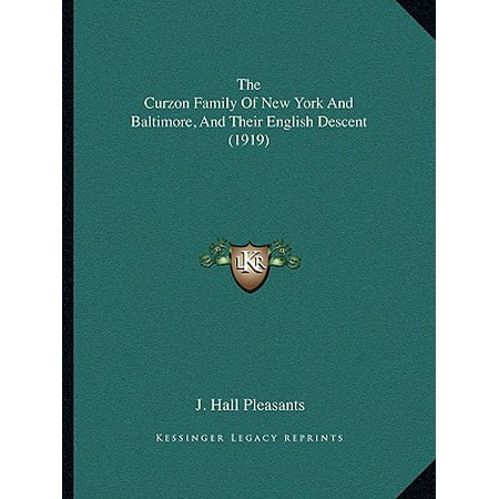 The Curzon Family of New York and Baltimore, and Their English Descent