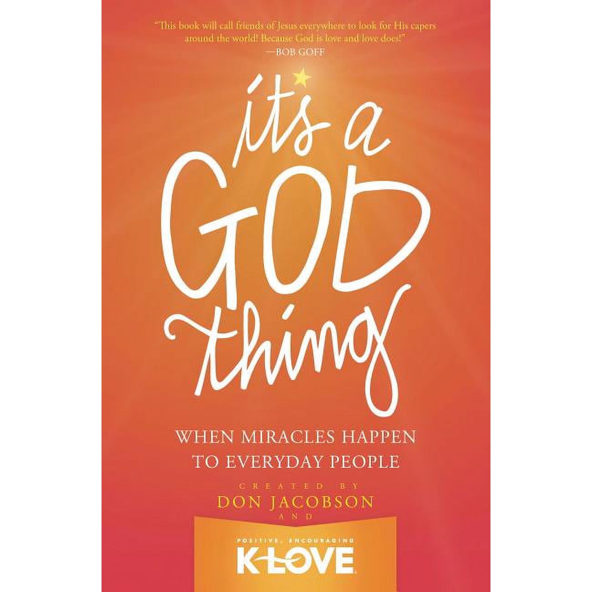 It s a God Thing: When Miracles Happen to Everyday People (Paperback)