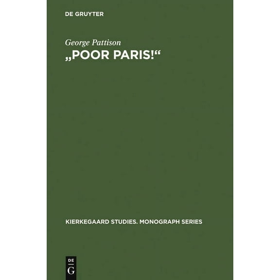 Kierkegaard Studies. Monograph "Poor Paris!": Kierkegaard's Critique of the Spectacular City, Book 2, (Hardcover)