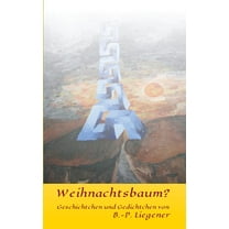 Weihnachtsbaum? : Geschichtchen und Gedichtchen (Paperback)