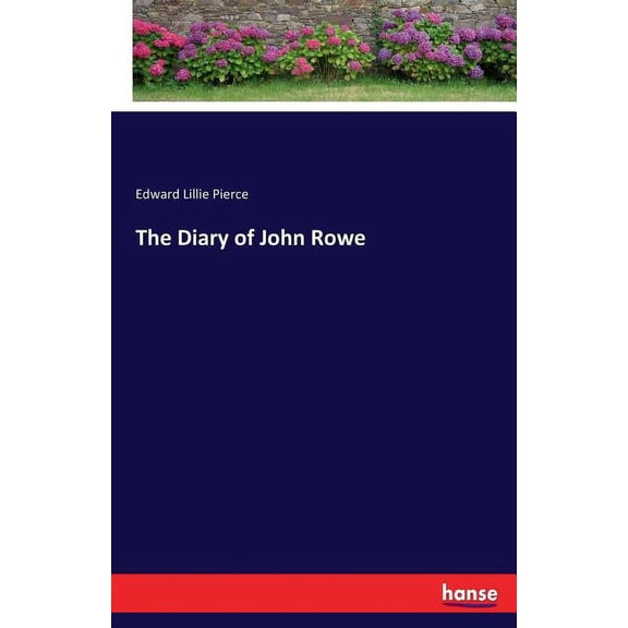 The Diary of John Rowe, (Paperback)