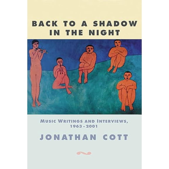 Pre-Owned Back to a Shadow in the Night: Music Writings and Interviews 1968-2001 (Hardcover) 0634035967 9780634035968