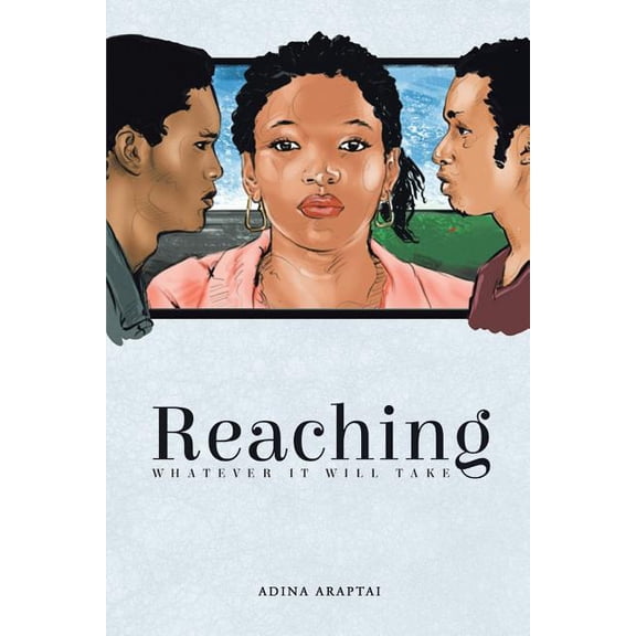 Reaching: Whatever It Will Take, (Paperback)