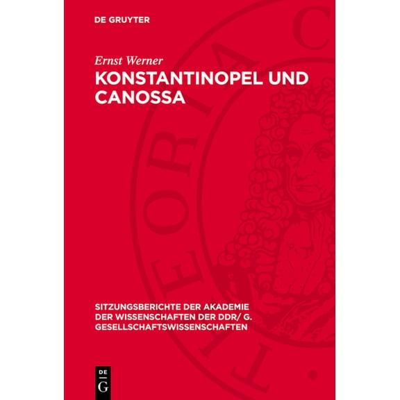 Sitzungsberichte der Akademie der Wissen Konstantinopel und Canossa, Book 1977, (Hardcover)