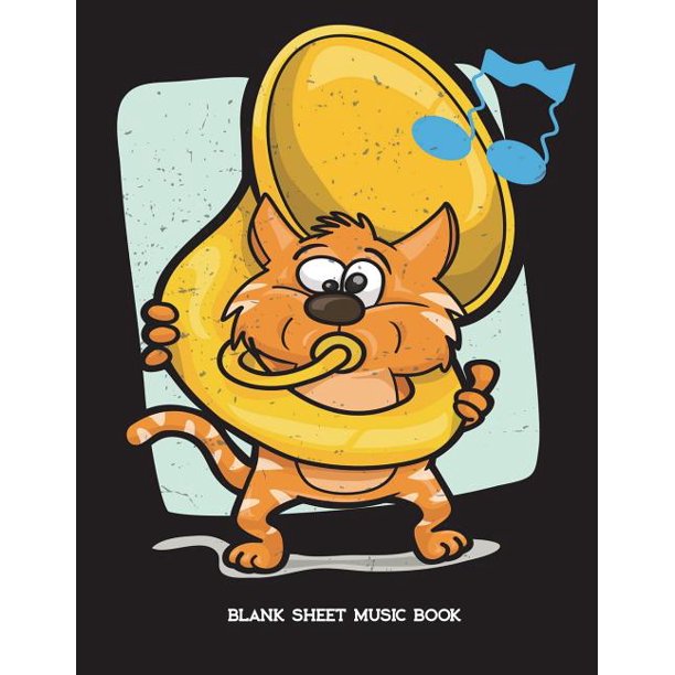 Blank Sheet Music Book Featuring A Cartoon Cat Playing The Tuba For Song Writers Musicians 12 Staves Staffs Perfect Bound 8 5 X 11 Walmart Com Blank Sheet Music Book Featuring A Cartoon Cat Playing The Tuba For Song Writers Musicians 12 Staves Staffs Perfect Bound 8 5 X 11 Walmart Com