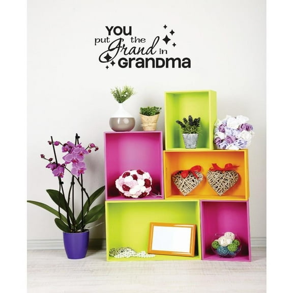 Vinyl Wall Decal Sticker : You Put The Grand In Grandma Image Quote Bedroom Bathroom Living Room Picture Art Peel & Stick Mural Size: 20 Inches X 40 Inches -