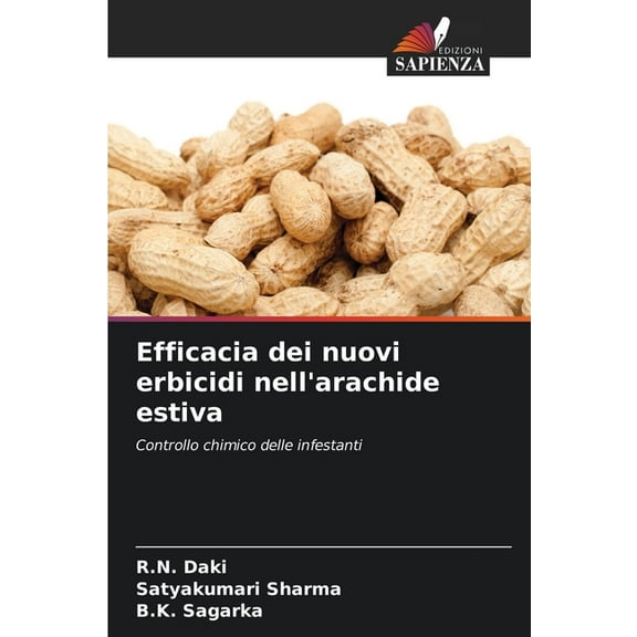 Efficacia dei nuovi erbicidi nell'arachide estiva, (Paperback)