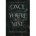 thumbnail image 1 of Once You're Mine: A Dark Stalker Romance, 1 of 2