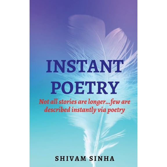 Instant Poetry, (Paperback)