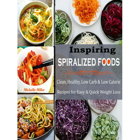 Inspiring Spiralized Foods - eBook