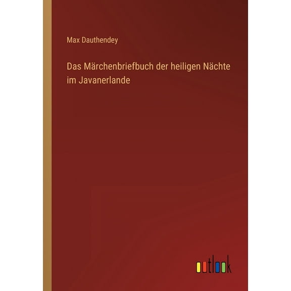 Das Märchenbriefbuch der heiligen Nächte im Javanerlande (Paperback)