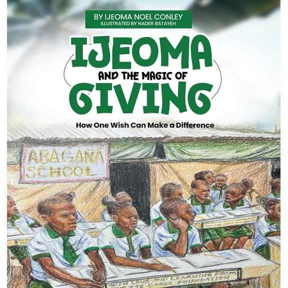 Ijeoma and the Magic of Giving, (Hardcover)