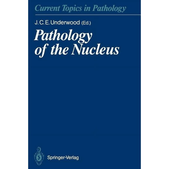 Current Topics in Pathology Pathology of the Nucleus, Book 82, (Paperback)