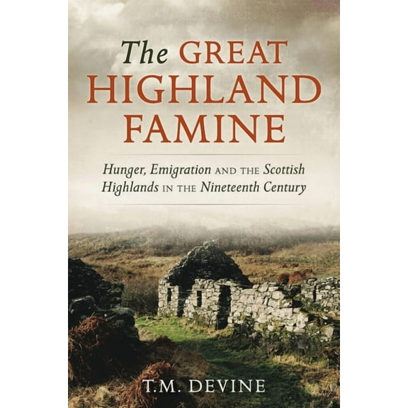 The Great Highland Famine (Paperback)