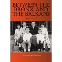 Between the Bronx and the Balkans, (Paperback)