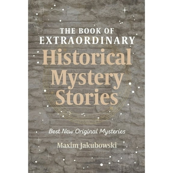 Book of Extraordinary Historical Mystery Stories : Best New Original Mysteries