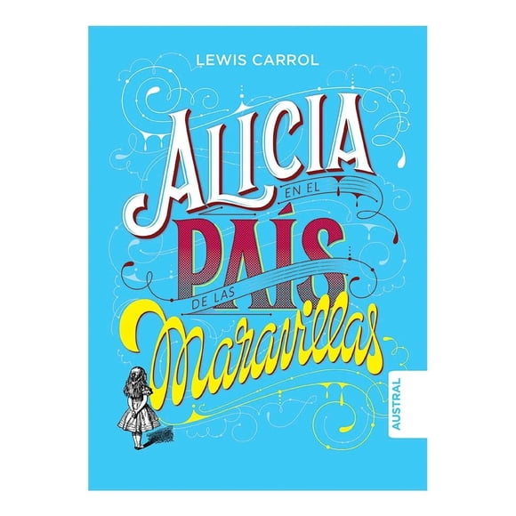 Alicia en el Pais de las Maravillas Austral Planeta Mexicana Lewis Carroll