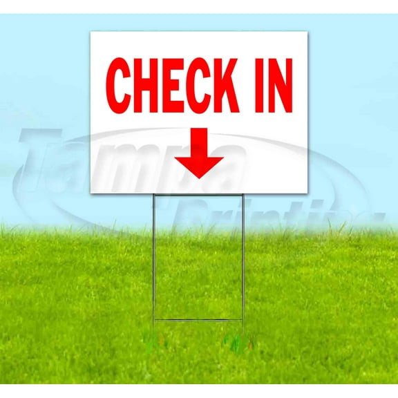 Check In Down (18"" X 24"") Yard Sign, Includes Metal Step Stake